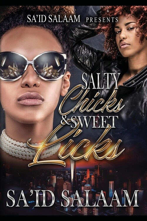 Salty Chicks Sweet Licks (Paperback)