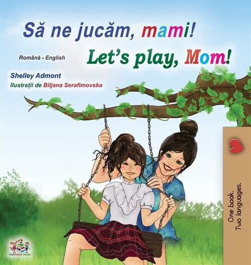 Lets play, Mom! (Romanian English Bilingual Book for kids) (Hardcover)