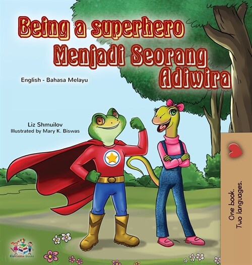 Being a Superhero (English Malay Bilingual Book for Kids) (Hardcover)