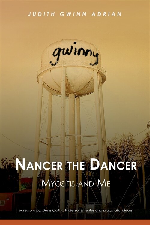 Nancer the Dancer: Myositis and Me (Paperback)