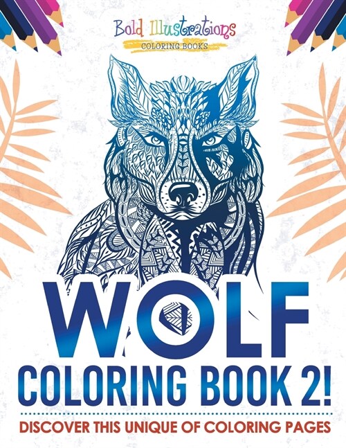 Wolf Coloring Book 2! (Paperback)