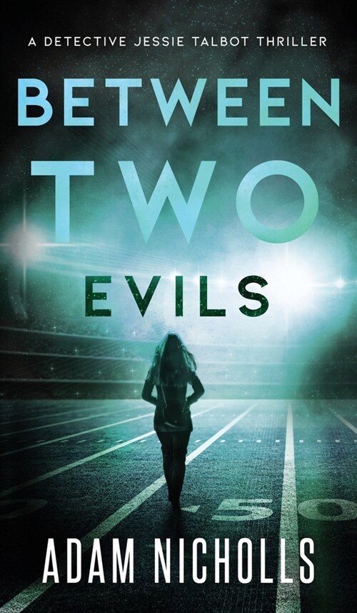 Between Two Evils: A Serial Killer Crime Novel (Hardcover)