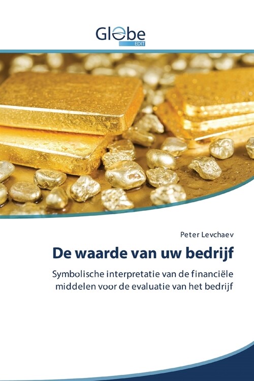 De waarde van uw bedrijf (Paperback)