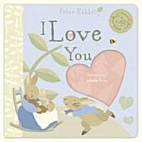 Peter Rabbit Naturally Better I Love You (Board Book)