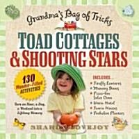 Toad Cottages & Shooting Stars: Grandmas Bag of Tricks (Paperback)