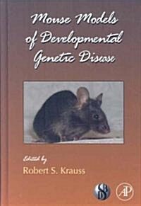 Mouse Models of Developmental Genetic Disease: Volume 84 (Hardcover)