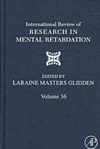 International Review of Research in Mental Retardation: Volume 36 (Hardcover)