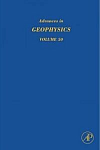 Advances in Geophysics: Earth Heterogeneity and Scattering Effects on Seismic Waves Volume 50 (Hardcover)