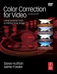 Color Correction for Video : Using Desktop Tools to Perfect Your Image (Paperback, 2 ed)