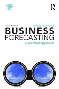 Business Forecasting : A Practical Approach (Paperback)