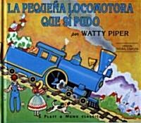 La Pequena Locomotora Que Si Pudo (Paperback)