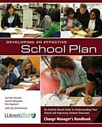 Developing an Effective School Plan: An Activity-Based Guide to Understanding Your School and Improving Student Outcomes [With Paperback Book]         (Paperback)