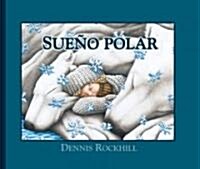 Sueno Polar (Hardcover)