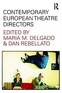 Contemporary European Theatre Directors (Paperback)