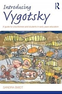 Introducing Vygotsky : A Guide for Practitioners and Students in Early Years Education (Paperback)