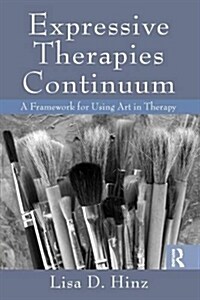 [중고] Expressive Therapies Continuum : A Framework for Using Art in Therapy (Paperback)