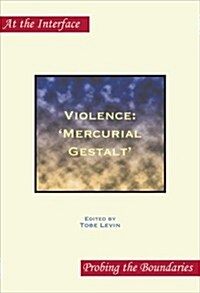 Violence: Mercurial Gestalt (Paperback)