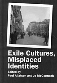 Exile Cultures, Misplaced Identities (Hardcover)