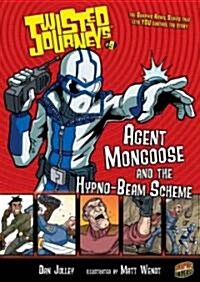 #9 Agent Mongoose and the Hypno-Beam Scheme (Hardcover)