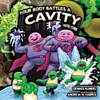 Your Body Battles a Cavity (Library)