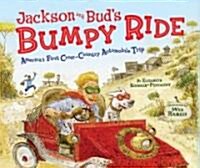 Jackson and Buds Bumpy Ride: Americas First Crosscountry Automobile Trip (Library Binding)