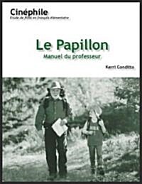 Le Papillon Manuel Do Professeur (Paperback, Teachers Guide)