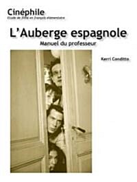 Cinephile: LAuberge Espagnole, Manuel Du Professeur: Un Film de Cedrick Klapisch (Paperback, 5)