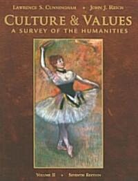Culture and Values, Volume 2: A Survey of the Humanities (Paperback, 7)
