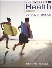An Invitation to Health 2010-2011 (Paperback, PCK, Brief)