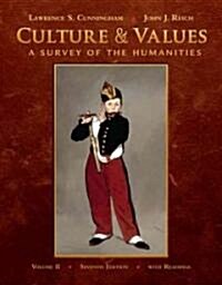 Culture & Values, Volume II: A Survey of the Humanities with Readings [With Access Code] (Paperback, 7)
