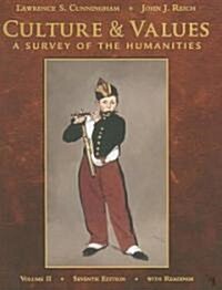 Culture and Values, Volume 2: A Survey of the Humanities with Readings (Paperback, 7)