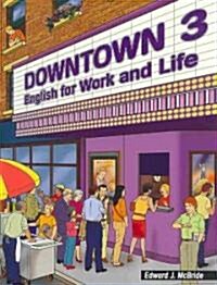 Downtown 3: English for Work and Life (Paperback)