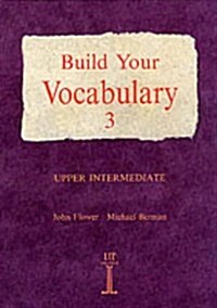 Build Your Vocabulary 3: Upper Intermediate (Paperback)
