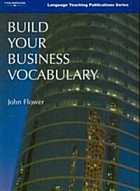 [중고] Build Your Business Vocabulary (Paperback, 1st)