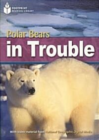 Polar Bears in Trouble: Footprint Reading Library 6 (Paperback)