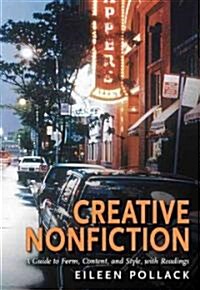 Creative Nonfiction: A Guide to Form, Content, and Style, with Readings (Paperback)