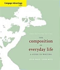 The Composition of Everyday Life (Paperback, 3rd, Spiral, Concise)