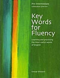 Key Words for Fluency, Pre-Intermediate Collocation Practice: Learning and Practising the Most Useful Words of English (Paperback)