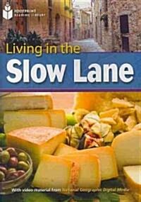 Living in the Slow Lane: Footprint Reading Library 8 (Paperback)
