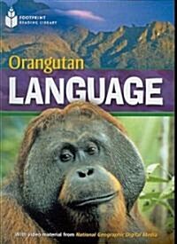 Orangutan Language: Footprint Reading Library 4 (Paperback)