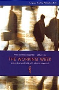 The Working Week: Spoken Business English with a Lexical Approach (Paperback)