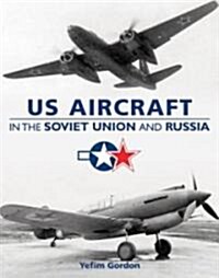 US Aircraft in the Soviet Union and Russia (Hardcover)