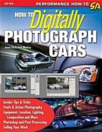 How to Digitally Photograph Cars (Paperback)