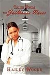 Tales from the Jailhouse Nurse (Hardcover)