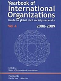 Yearbook of International Organizations 2008-2009, Guide to Global and Civil Society Networks (Hardcover, 45th)