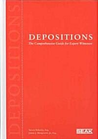 Depositions: The Comprehensive Guide for Expert Witnesses (Hardcover)