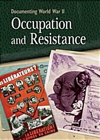 Documenting WWII: Occupation and Resistance (Paperback)