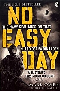 No Easy Day : The Only First-hand Account of the Navy Seal Mission That Killed Osama Bin Laden (Paperback)