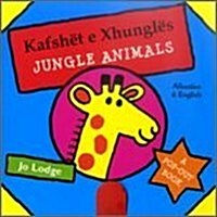 Jungle Animals in Albanian and English (Board Book)