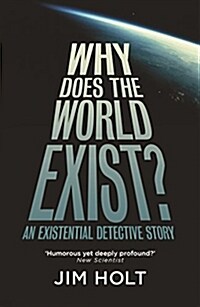 Why Does the World Exist? : One Mans Quest for the Big Answer (Paperback)